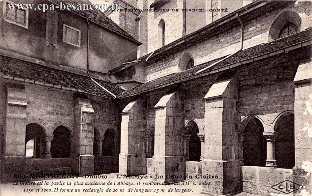 SITES PITTORESQUES DE FRANCHE-COMTÉ - 880. MONTBENOIT (Doubs) - L'Abbaye - La Cour du Cloître - Le Cloître est la partie la plus ancienne de l'Abbaye, il remonte dons au XIIe s., entre 1150 et 1200. Il forme un rectangle de 20m de longueur sur 15m de largeur.